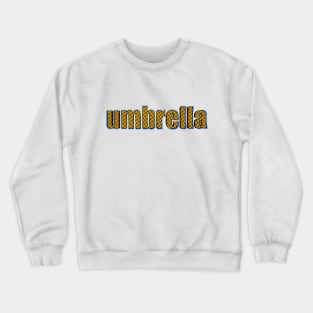 Umbrella Crewneck Sweatshirt